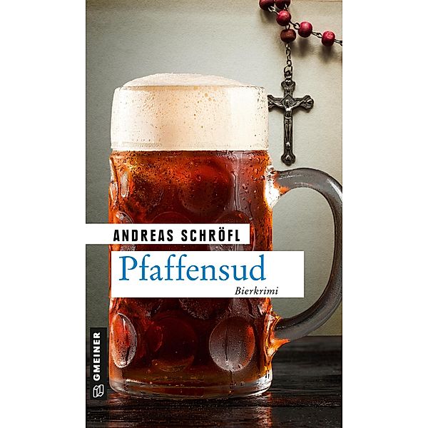 Pfaffensud / Der Sanktus muss ermitteln Bd.6, Andreas Schröfl