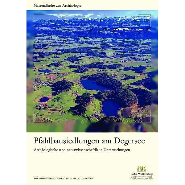 Pfahlbausiedlungen am Degersee, m. CD-ROM, Martin Mainberger, Josef Merkt, Angelika Kleinmann
