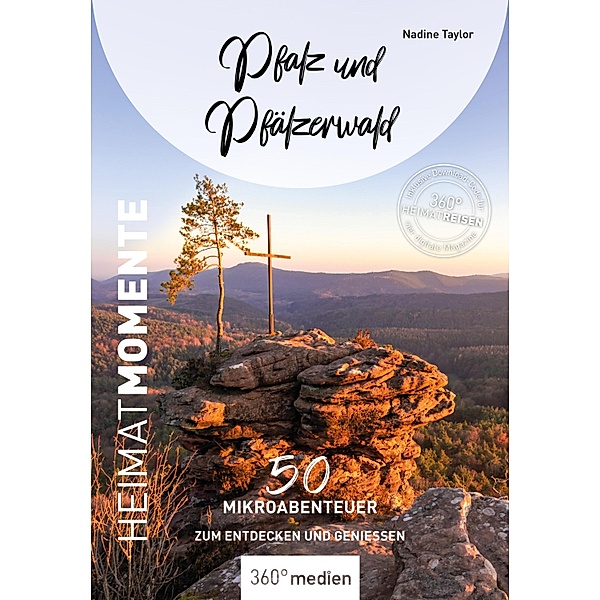 Pfalz und Pfälzerwald - HeimatMomente, Nadine Taylor