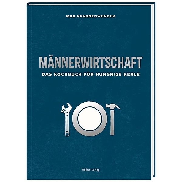 Pfannenwender, M: Männerwirtschaft, Max Pfannenwender