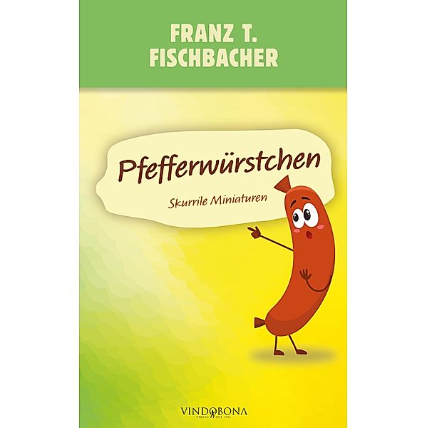 Pfefferwürstchen, Franz T. Fischbacher