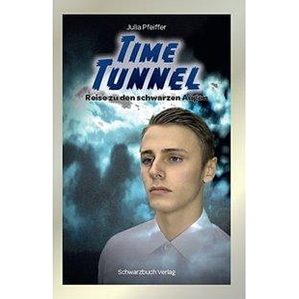 Pfeiffer, J: Time Tunnel Reise zu den schwarzen Augen, Julia Pfeiffer