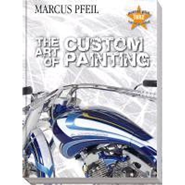 Pfeil, M: Art of Custompainting (704298), Marcus Pfeil, Christian Heim, Carsten Heil