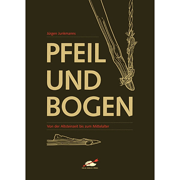 Pfeil und Bogen, Jürgen Junkmanns