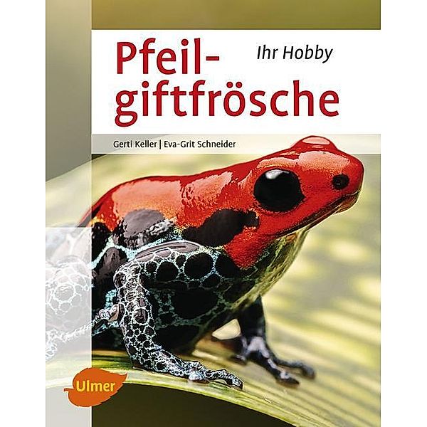 Pfeilgiftfrösche, Gerti Keller, Eva-Grit Schneider