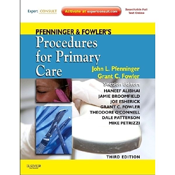 Pfenninger and Fowler's Procedures for Primary Care, John L. Pfenninger, Grant C. Fowler