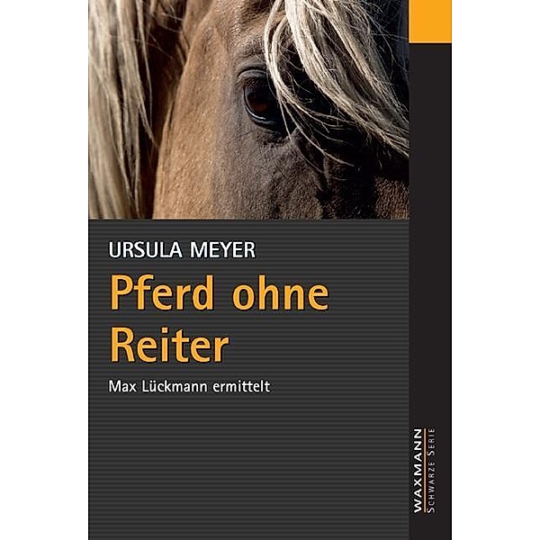 Pferd ohne Reiter, Ursula Meyer