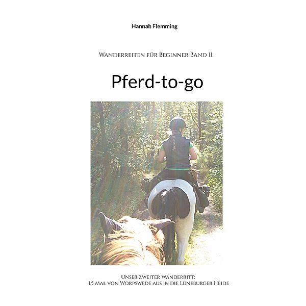 Pferd-to-go / Wanderreiten für Beginner Band II Bd.2, Hannah Flemming
