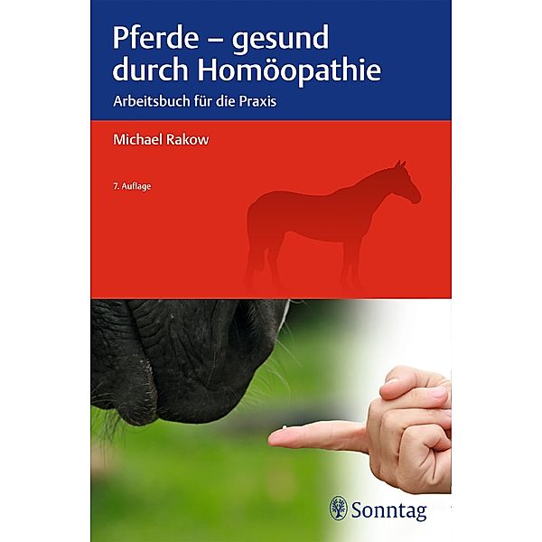 Pferde - gesund durch Homöopathie, Michael Rakow