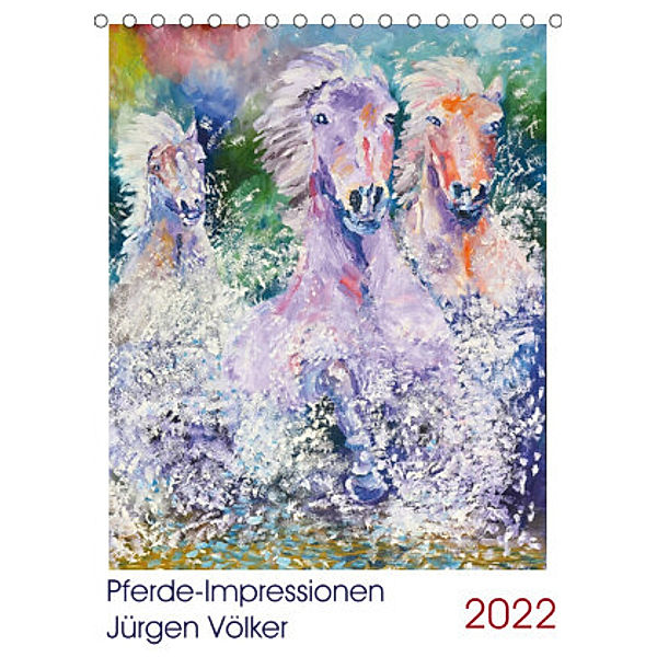 Pferde-Impression Jürgen Völker (Tischkalender 2022 DIN A5 hoch), Jürgen Völker