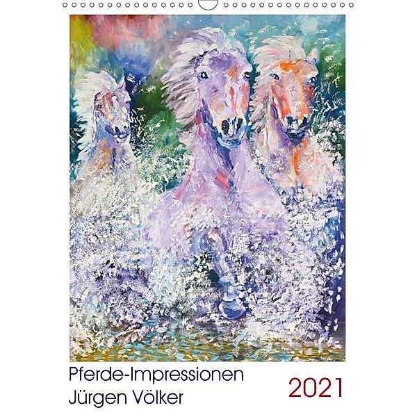 Pferde-Impression Jürgen Völker (Wandkalender 2021 DIN A3 hoch), Jürgen Völker