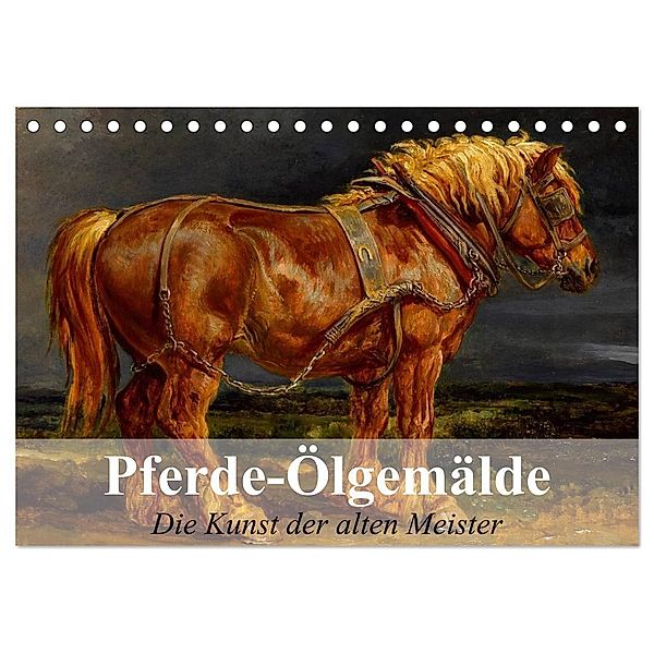 Pferde-Ölgemälde - Die Kunst der alten Meister (Tischkalender 2024 DIN A5 quer), CALVENDO Monatskalender, Elisabeth Stanzer