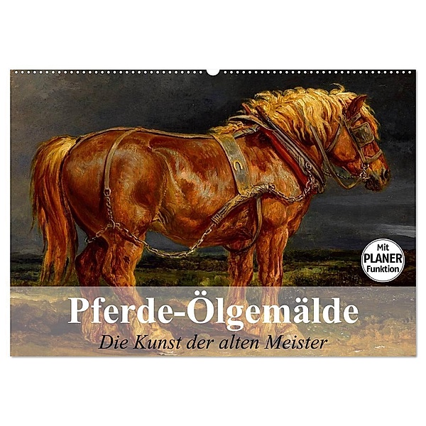 Pferde-Ölgemälde. Die Kunst der alten Meister (Wandkalender 2024 DIN A2 quer), CALVENDO Monatskalender, Elisabeth Stanzer