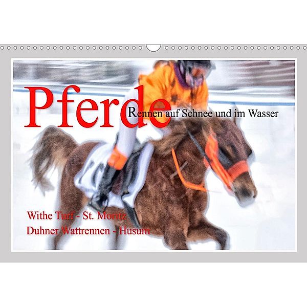 Pferde-Rennen auf Schnee und im Wasser (Wandkalender 2022 DIN A3 quer), Max Watzinger - traumbild