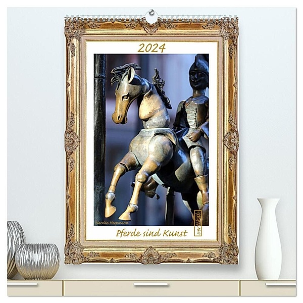 Pferde sind Kunst - vertikal (hochwertiger Premium Wandkalender 2024 DIN A2 hoch), Kunstdruck in Hochglanz, Calvendo, Karolin Heepmann