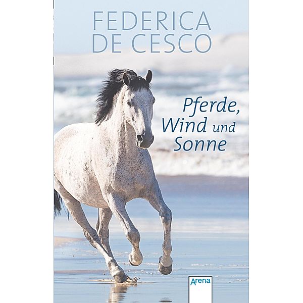 Pferde, Wind und Sonne, Federica De Cesco