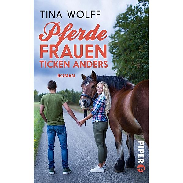 Pferdefrauen ticken anders / Piper Humorvoll, Tina Wolff