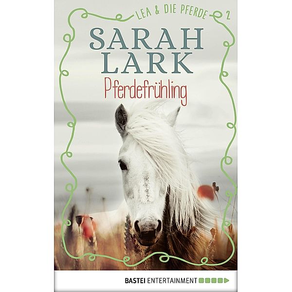 Pferdefrühling / Lea und die Pferde Bd.2, Sarah Lark