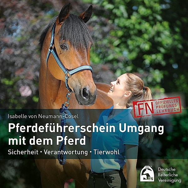 Pferdeführerschein Umgang mit dem Pferd, Isabelle von Neumann-Cosel, Deutsche Reiterliche Vereinigung FN