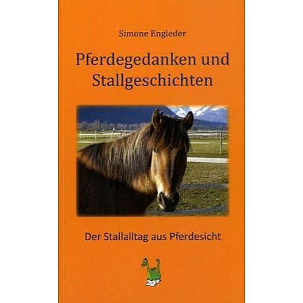 Pferdegedanken und Stallgeschichten, Simone Engleder