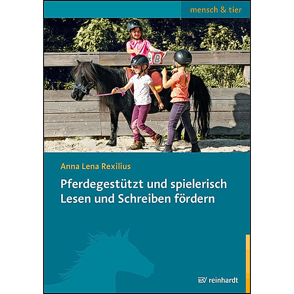 Pferdegestützt und spielerisch Lesen und Schreiben fördern, Anna-Lena Rexilius