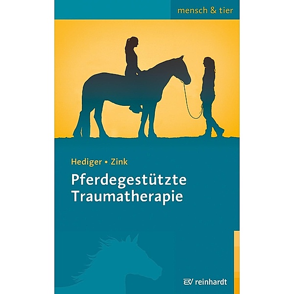 Pferdegestützte Traumatherapie, Karin Hediger, Roswitha Zink