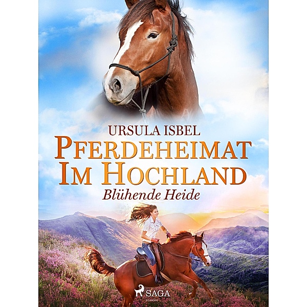 Pferdeheimat im Hochland - Blühende Heide / Pferdeheimat im Hochland Bd.6, Ursula Isbel