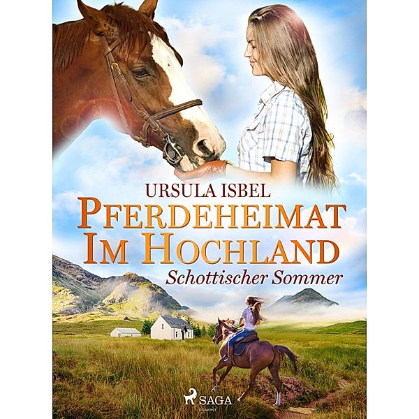 Pferdeheimat im Hochland - Schottischer Sommer / Pferdeheimat im Hochland Bd.1, Ursula Isbel