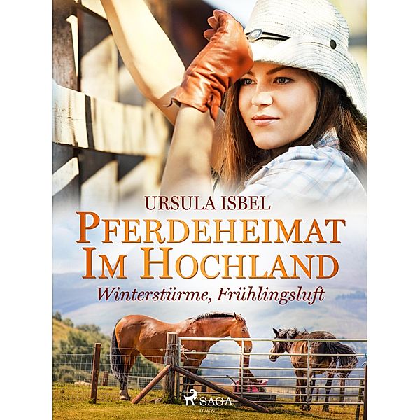 Pferdeheimat im Hochland - Winterstürme, Frühlingsluft / Pferdeheimat im Hochland Bd.5, Ursula Isbel