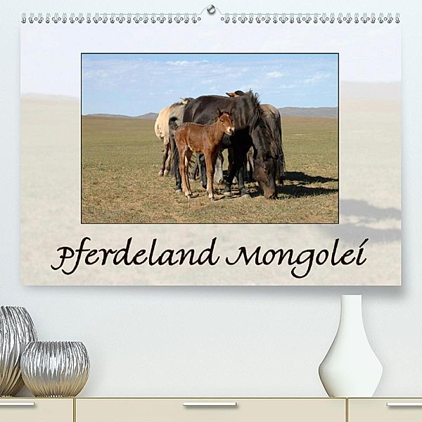 Pferdeland Mongolei(Premium, hochwertiger DIN A2 Wandkalender 2020, Kunstdruck in Hochglanz), AJ Beuck