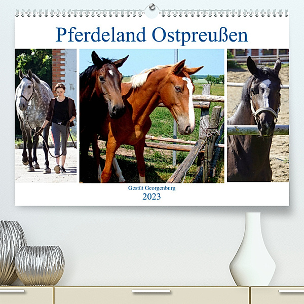 Pferdeland Ostpreußen - Gestüt Georgenburg (Premium, hochwertiger DIN A2 Wandkalender 2023, Kunstdruck in Hochglanz), Henning von Löwis of Menar