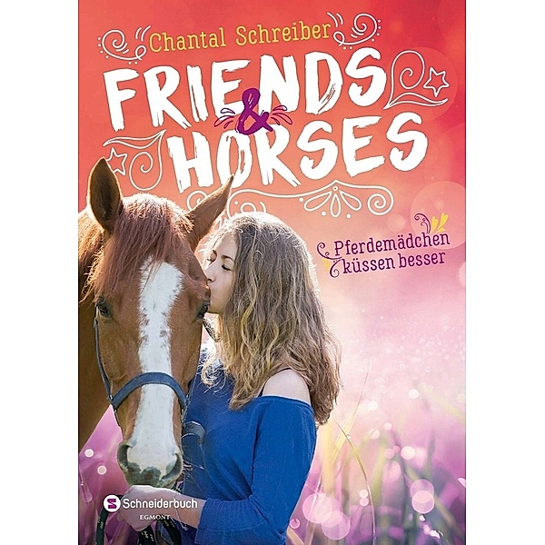 Pferdemädchen küssen besser / Friends & Horses Bd.3, Chantal Schreiber
