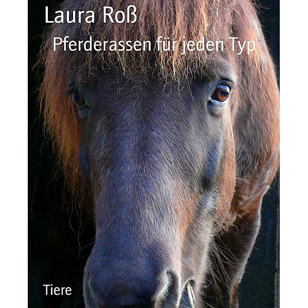 Pferderassen für jeden Typ, Laura Roß