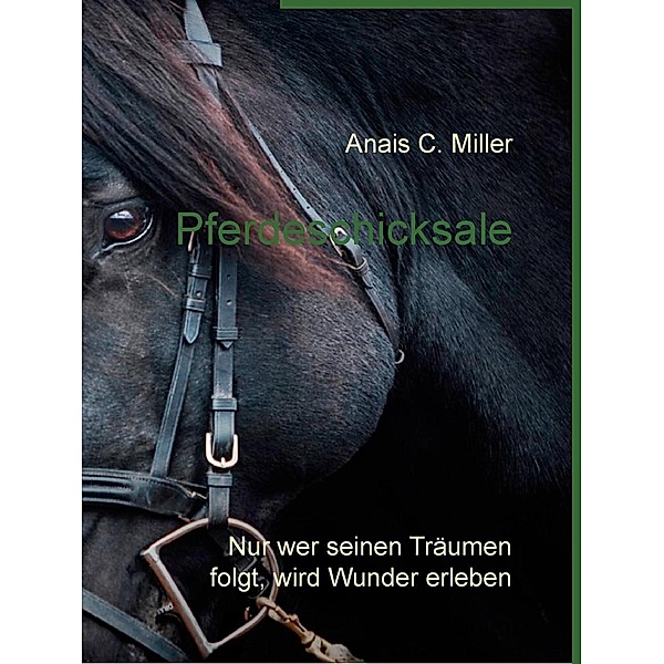 Pferdeschicksale, Anais C. Miller