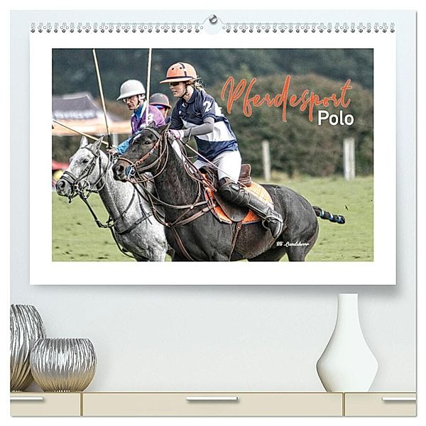 Pferdesport Polo (hochwertiger Premium Wandkalender 2024 DIN A2 quer), Kunstdruck in Hochglanz, Uli Landsherr