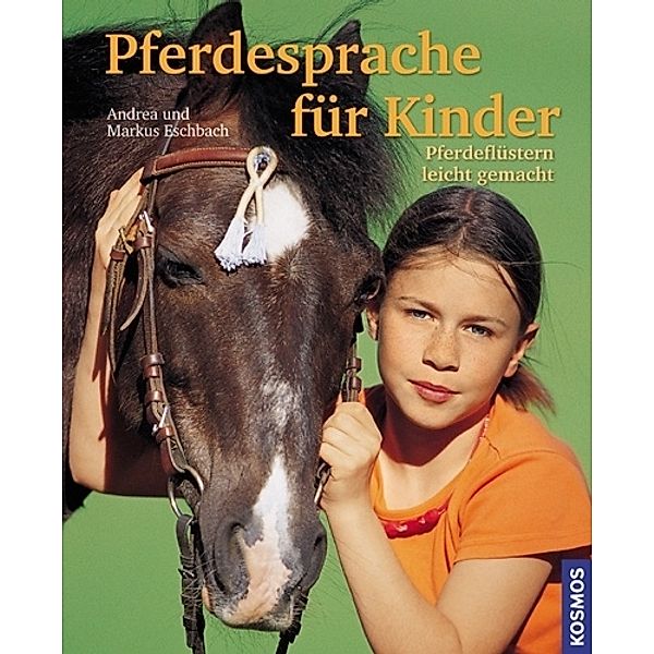 Pferdesprache für Kinder, Andrea Eschbach, Markus Eschbach