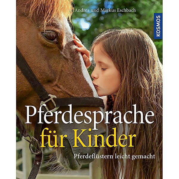 Pferdesprache für Kinder, Andrea Eschbach, Markus Eschbach