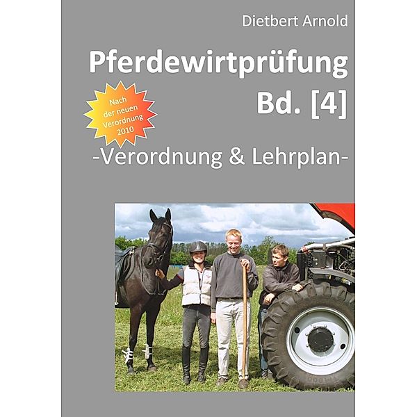 Pferdewirtprüfung [Bd.4], Dietbert Arnold