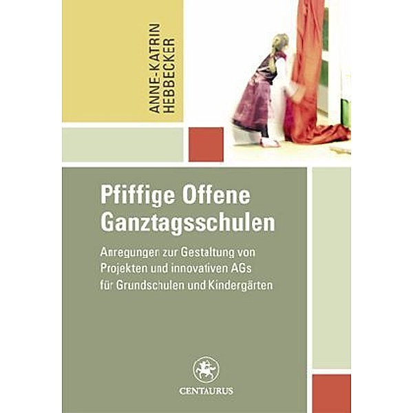 Pfiffige Offene Ganztagsschulen, Anne-Katrin Hebbecker