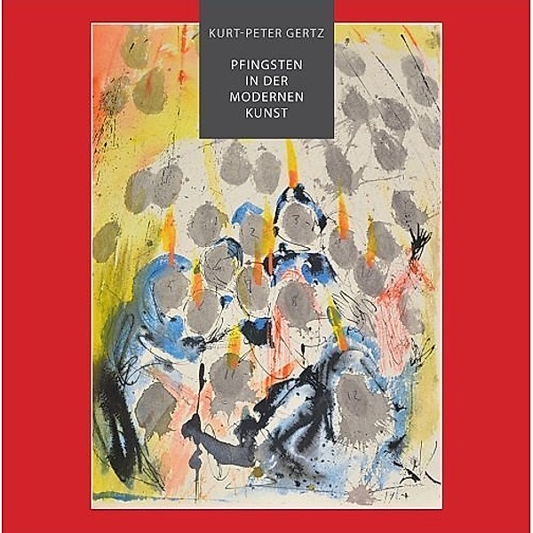 Pfingsten in der modernen Kunst, Kurt-Peter Gertz, Domkapitular Prälat Josef Sauerborn