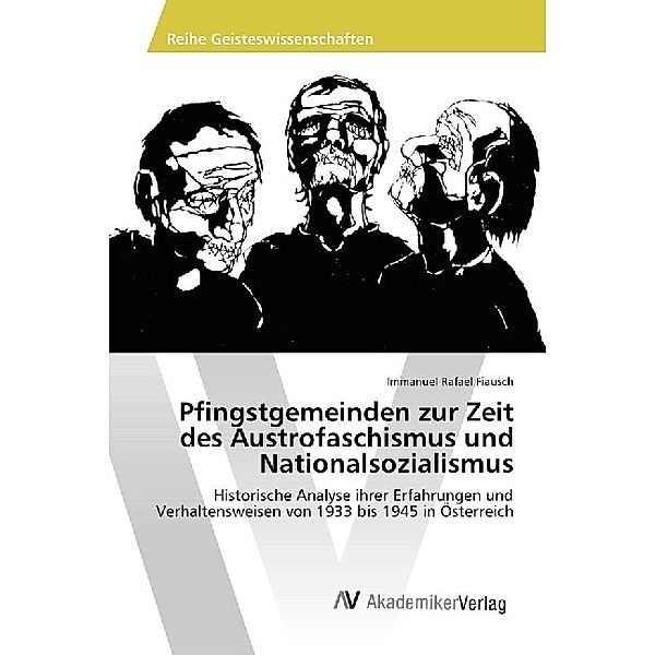 Pfingstgemeinden zur Zeit des Austrofaschismus und Nationalsozialismus, Immanuel Rafael Fiausch