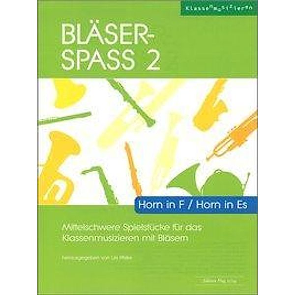 Pfister, U: Bläser-Spass 2 (Horn in F/Horn in Es)