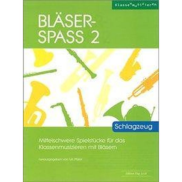 Pfister, U: Bläser-Spass 2 (mit Schlagzeug)