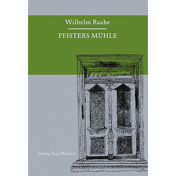 Pfisters Mühle, Wilhelm Raabe