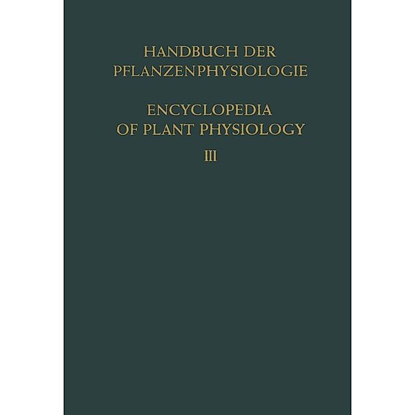 Pflanze und Wasser / Water Relations of Plants / Handbuch der Pflanzenphysiologie Encyclopedia of Plant Physiology Bd.3