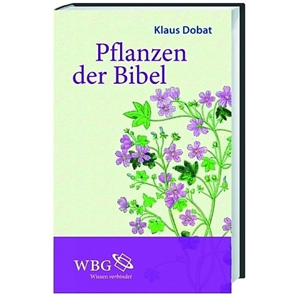 Pflanzen der Bibel, Klaus Dobat