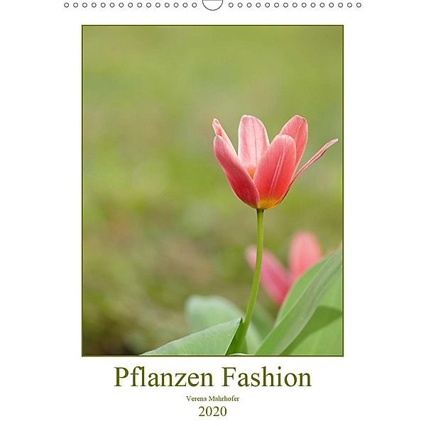 Pflanzen Fashion (Wandkalender 2020 DIN A3 hoch), Verena Mahrhofer
