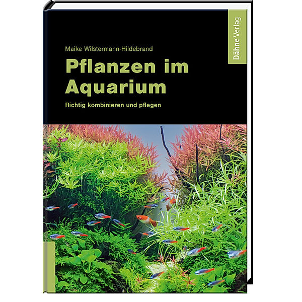 Pflanzen im Aquarium, Maike Wilstermann-Hildebrand