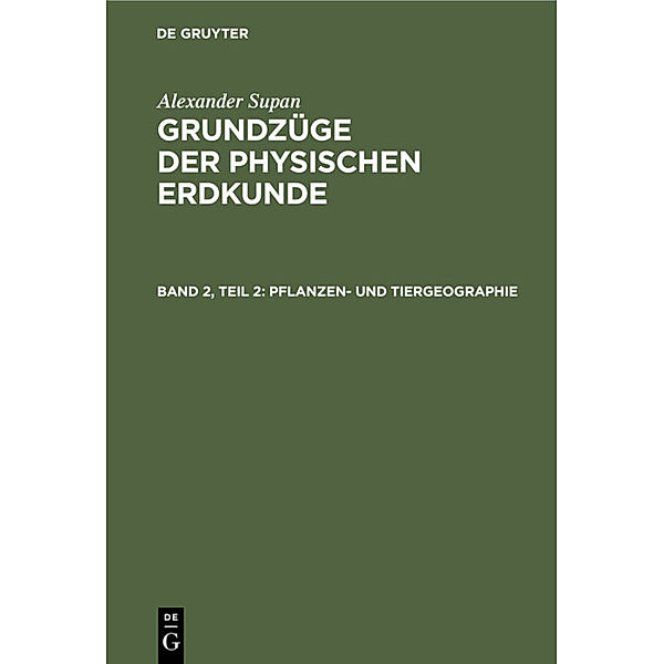 Pflanzen- und Tiergeographie, Alexander Supan