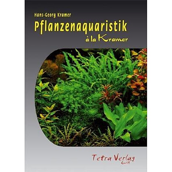 Pflanzenaquaristik, Hans G Kramer